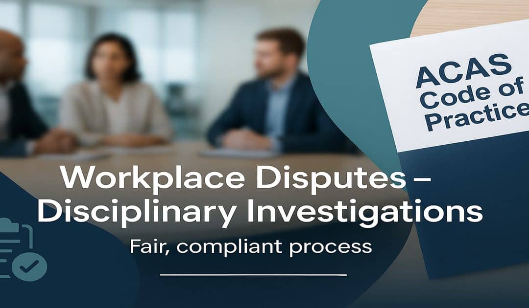 Workplace Disputes – Disciplinary Investigations